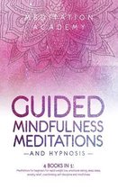 Guided Mindfulness Meditations and Hypnosis: 4 Books in 1