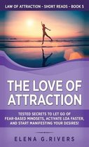 Law of Attraction Short Reads-The Love of Attraction