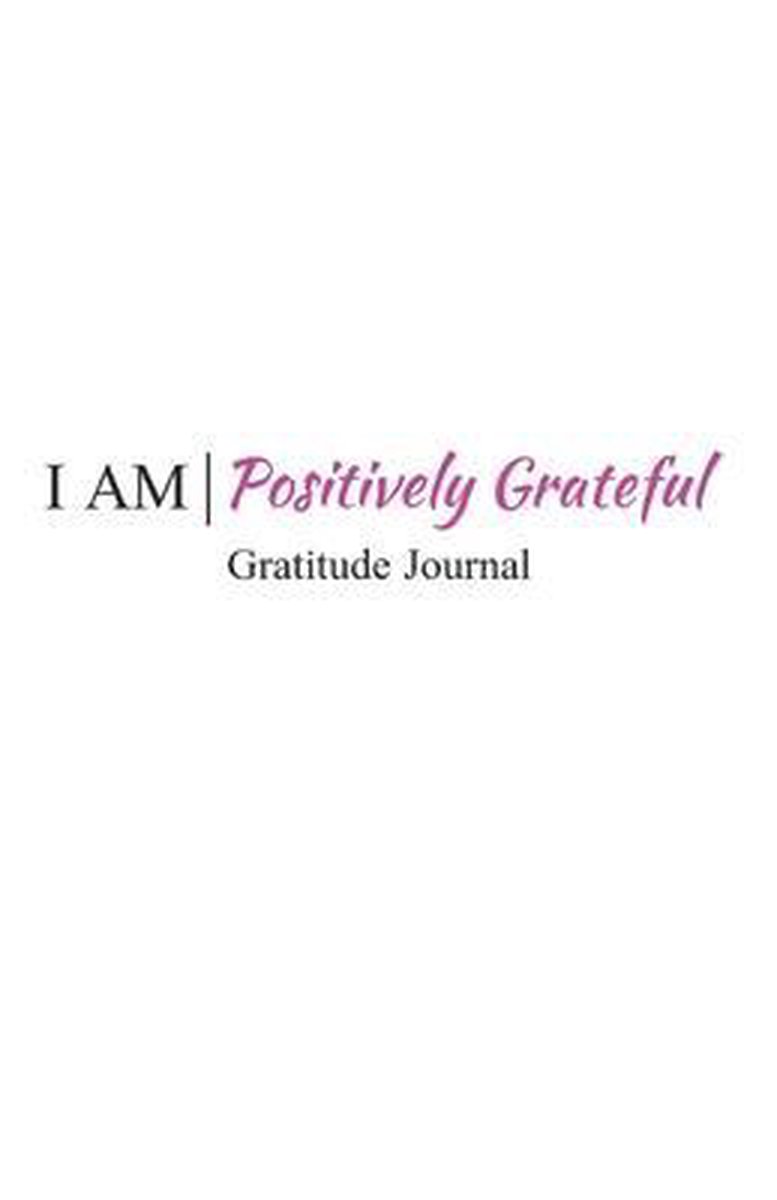 I Am Positively Grateful van Jen Wilson