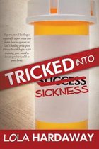 Tricked Into Sickness