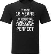 T-Shirt - Casual T-Shirt - Fun T-Shirt - Fun Tekst - Lifestyle T-Shirt - Verjaardag - 18 - It Took Me 18 Years  - Zwart - Maat L