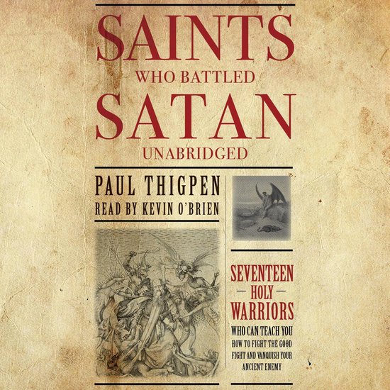 Saints Who Battled Satan: Seventeen Holy Warriors Who Can Te ... - cover