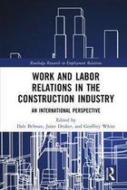 Routledge Research in Employment Relations - Work and Labor Relations in the Construction Industry