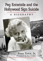 Peg Entwistle and the Hollywood Sign Suicide