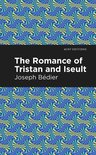 Mint Editions (Romantic Tales) - The Romance of Tristan and Iseult
