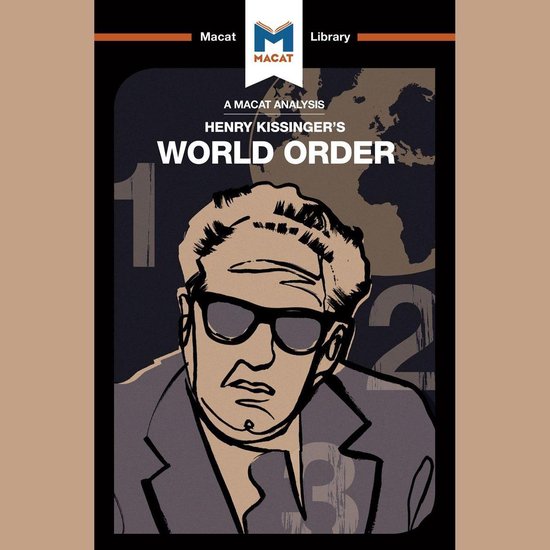 The Macat Analysis of Henry Kissinger's World Order: - cover