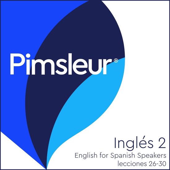 Pimsleur English for Spanish Speakers Level 2 Lessons 26-30 - cover