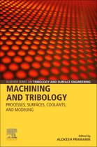 Elsevier Series on Tribology and Surface Engineering - Machining and Tribology