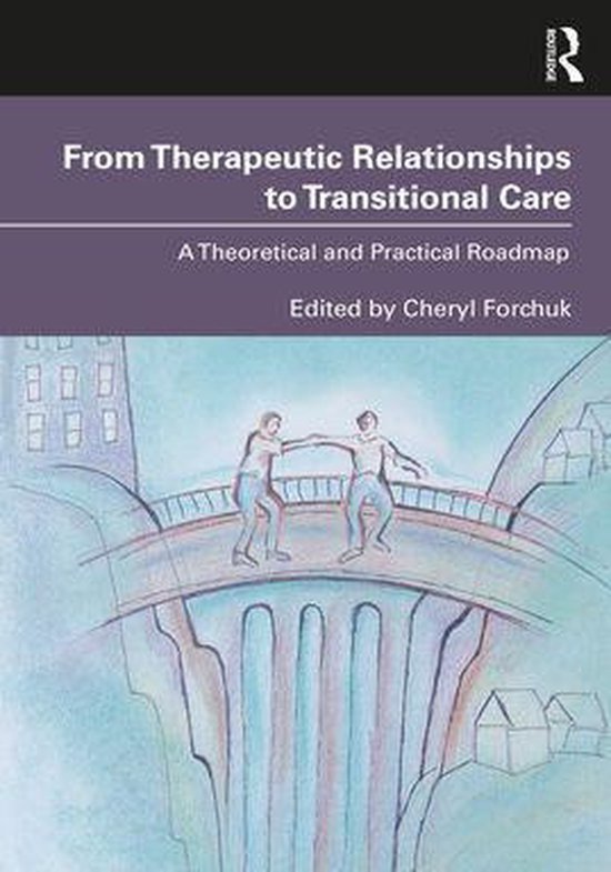 From Therapeutic Relationships to Transitional Care - cover