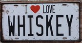 Wandbord – I love whiskey - Vintage Retro - Mancave - Wand Decoratie - Emaille - Reclame Bord - Tekst - Grappig - Metalen bord - Schuur - Mannen Cadeau - Bar - Café - Kamer - Tinne