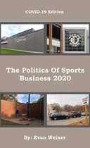 Sports: The Business and Politics of Sports - COVID-19 Edition: The Politics Of Sports Business 2020