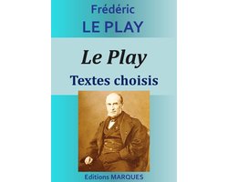 Le Play. Textes choisis