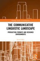 Routledge Studies in Sociolinguistics - The Communicative Linguistic Landscape