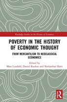 Routledge Studies in the History of Economics - Poverty in the History of Economic Thought