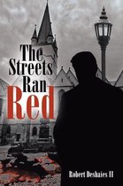 The Streets Ran Red