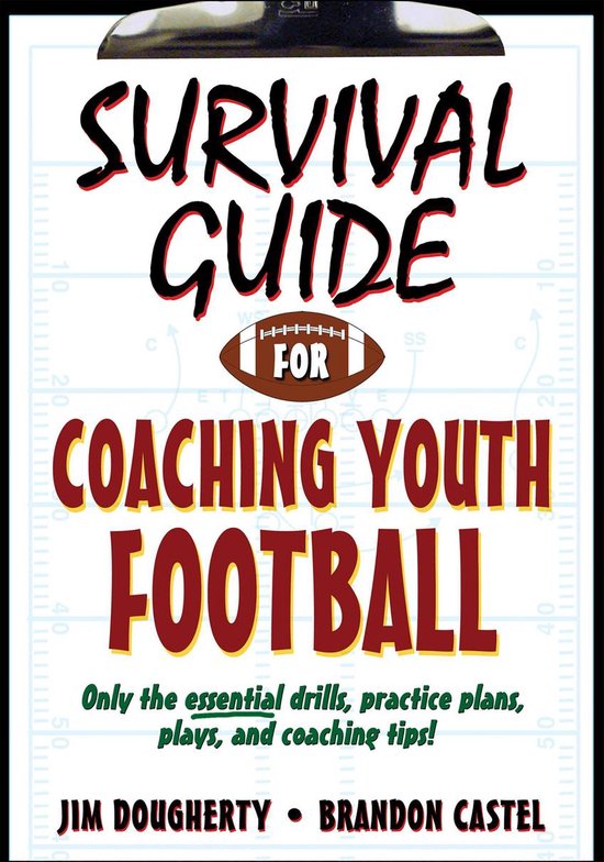 Survival Guide Survival Guide for Coaching Youth Football (ebook