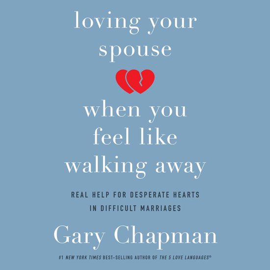 Loving Your Spouse When You Feel Like Walking Away - cover