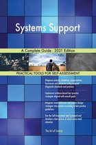 Systems Support A Complete Guide - 2021 Edition