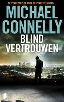 Harry Bosch 13 - Blind vertrouwen