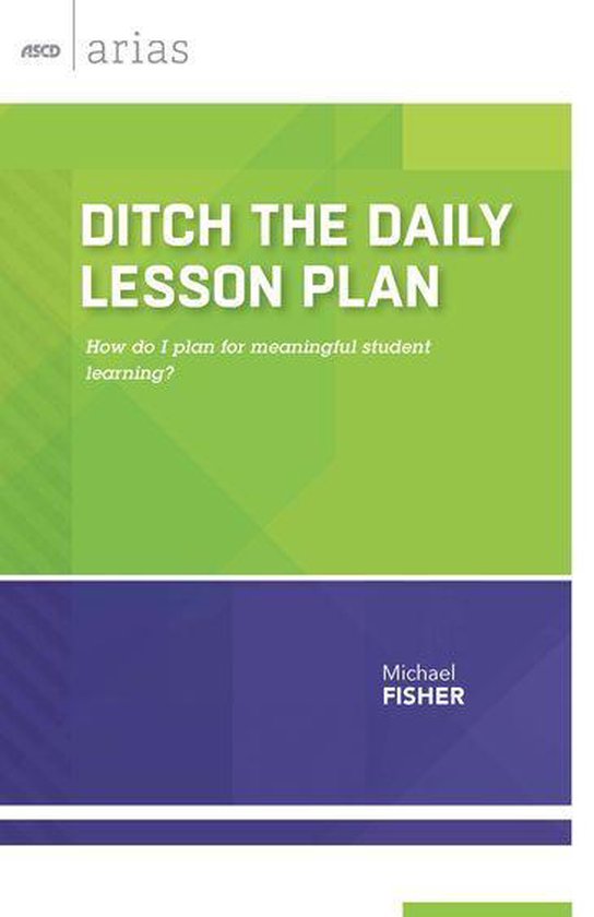 ASCD Arias - Ditch the Daily Lesson Plan - cover
