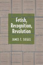 Fetish, Recognition, Revolution