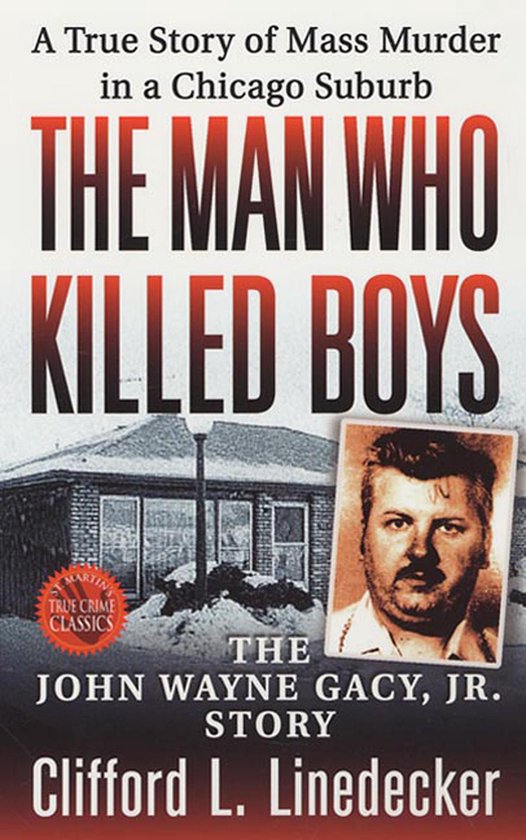 St. Martin's True Crime Classics - The Man Who Killed Boys - cover