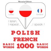 Polski - francuski: 1000 podstawowych słów