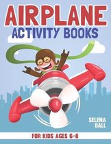 Airplane Activity Book For Kids Ages 6-8