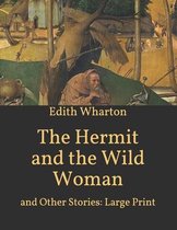 The Hermit and the Wild Woman: and Other Stories