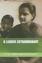 A Leader Extraordinary