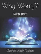 Why Worry?