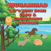 Muhammad Let's Meet Some Farm & Countryside Animals!