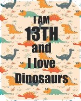 I am 13th and I love Dinosaurs