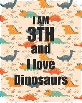 I am 3th and I love Dinosaurs