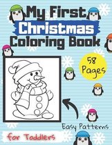 My First Christmas Coloring Book for Toddlers Easy Patterns 58 Pages