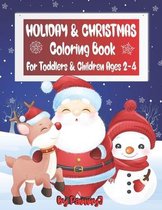 Holiday & Christmas Coloring Book For Toddlers & Children Ages 2-4