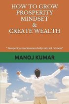 How to Grow Prosperity Mindset & Create Wealth