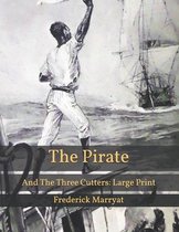 The Pirate: And The Three Cutters