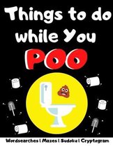 Things To Do While You Poo