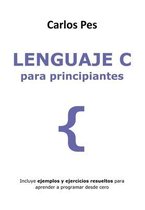 Libros de Informática Para Principiantes- Lenguaje C Para Principiantes