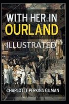 With Her in Ourland Illustrated