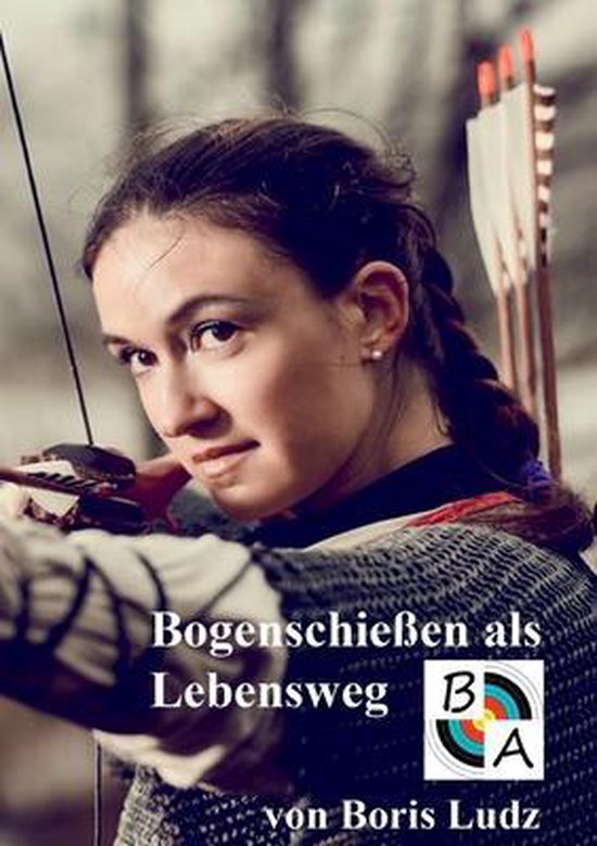 Bogenschießen als Lebensweg - cover