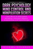 Dark psychology, mind control and Manipulation secrets