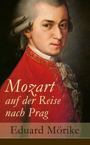 Mozart auf der Reise nach Prag - Vollständige Ausgabe