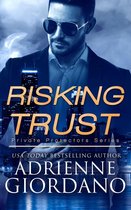 The Private Protectors Series 1 - Risking Trust