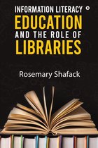 Information Literacy Education and the Role of Libraries