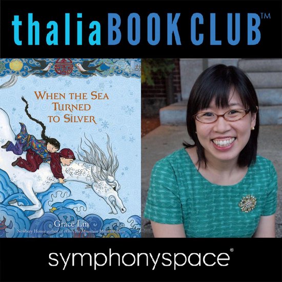 Thalia Kids' Book Club: Grace Lin, When the Sea Turned to Si ... - cover
