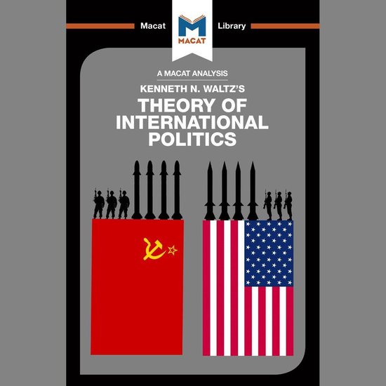 The Macat Analysis of Kenneth Waltz's Theory of Internationa ... - cover
