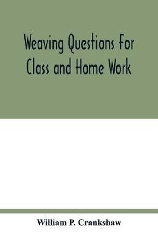 Weaving questions for class and home work 9789354017025 William P