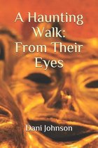 A Haunting Walk: